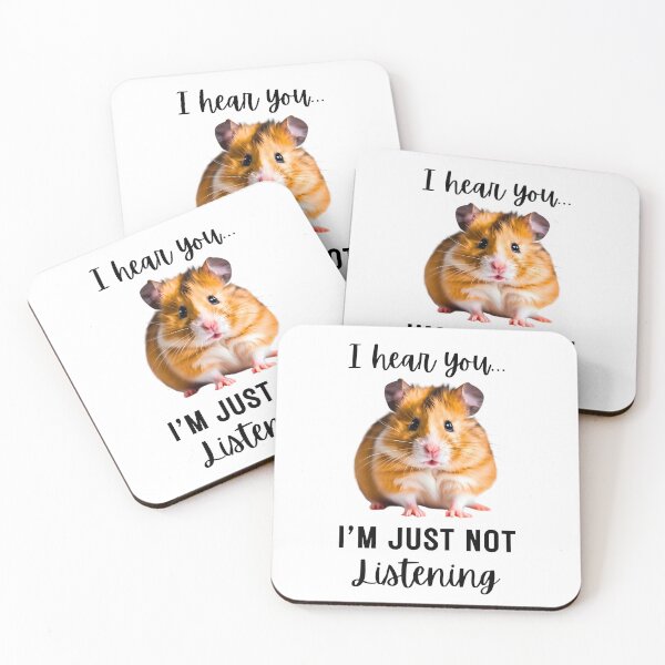 Item preview, Funny Hamster Design: 'I Hear You... I'm Just Not Listening designed and sold by Fredster1966.