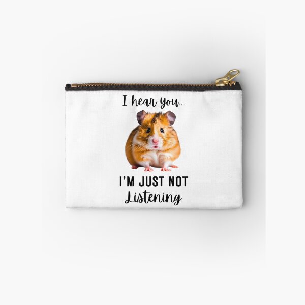 Item preview, Funny Hamster Design: 'I Hear You... I'm Just Not Listening designed and sold by Fredster1966.