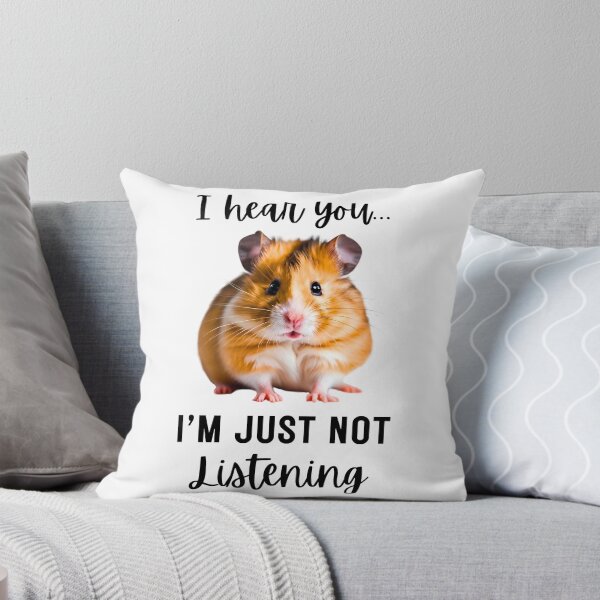 Item preview, Funny Hamster Design: 'I Hear You... I'm Just Not Listening designed and sold by Fredster1966.