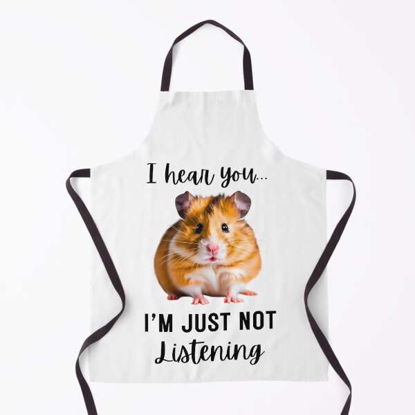 Item preview, Funny Hamster Design: 'I Hear You... I'm Just Not Listening designed and sold by Fredster1966.