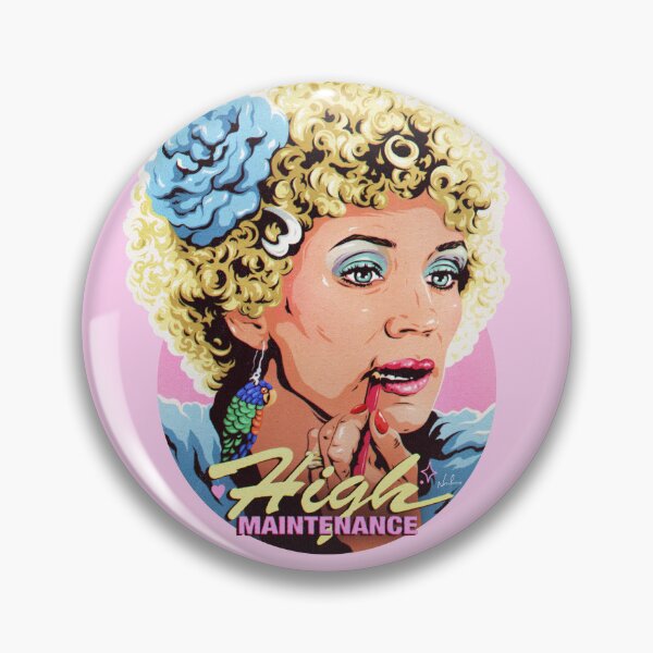 Item preview, HIGH MAINTENANCE designed and sold by nordacious.