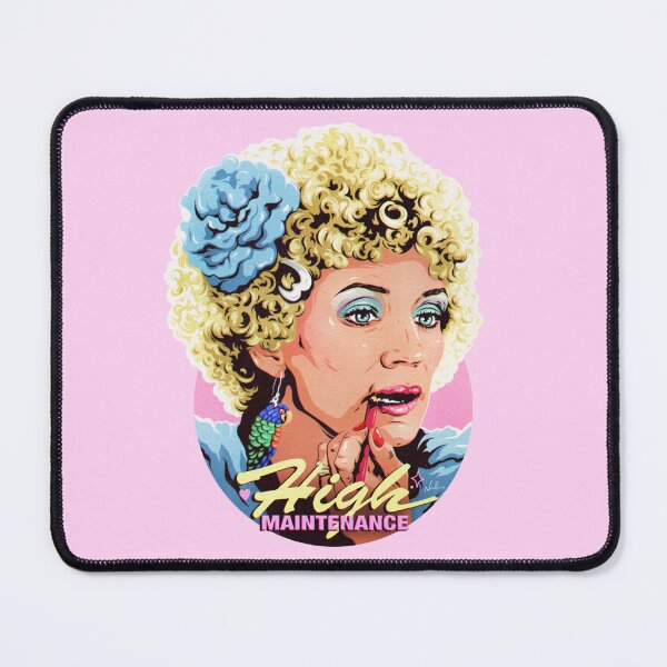 Item preview, HIGH MAINTENANCE designed and sold by nordacious.