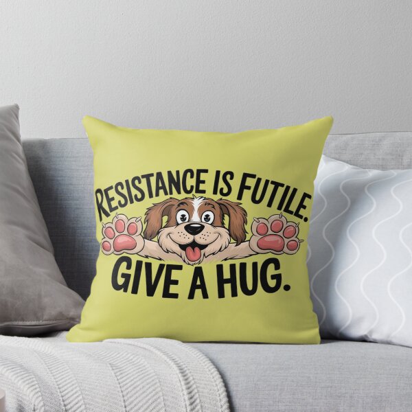 Item preview, Dog with text 'Resistance is futile, Give a hug' designed and sold by Tomasz  Siennicki.
