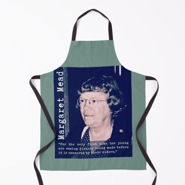 Item preview, Margaret Mead quote: For the very first time the young are seeing history being made before it is censored by their elders. designed and sold by artbleed.
