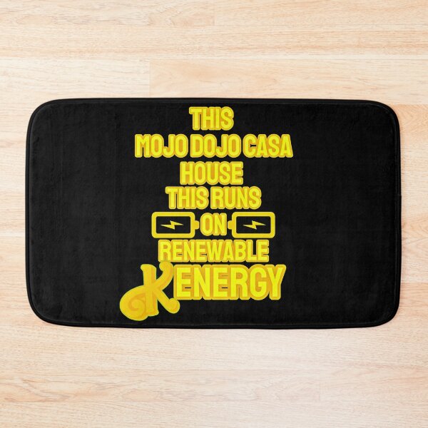 Item preview, “This Mojo Dojo Casa House Runs on Renewable Kenergy” designed and sold by collecTee.
