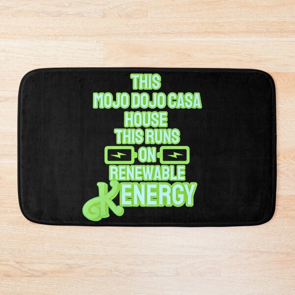 Item preview, “This Mojo Dojo Casa House Runs on Renewable Kenergy” designed and sold by collecTee.