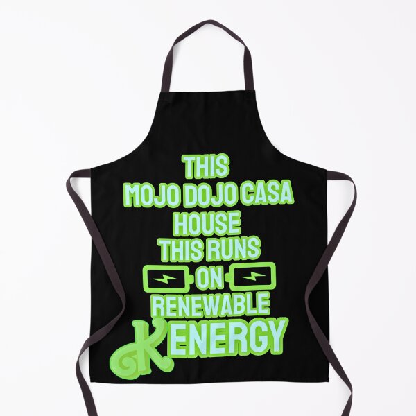 Item preview, “This Mojo Dojo Casa House Runs on Renewable Kenergy” designed and sold by collecTee.