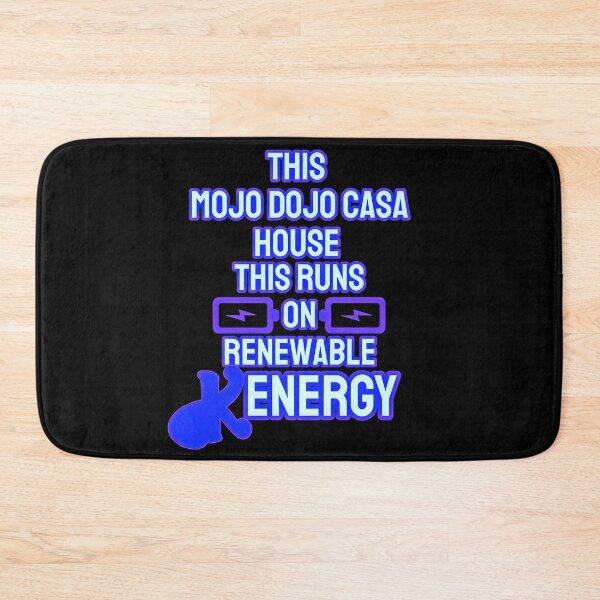 Item preview, “This Mojo Dojo Casa House Runs on Renewable Kenergy” designed and sold by collecTee.