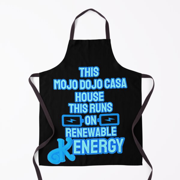 Item preview, “This Mojo Dojo Casa House Runs on Renewable Kenergy” designed and sold by collecTee.