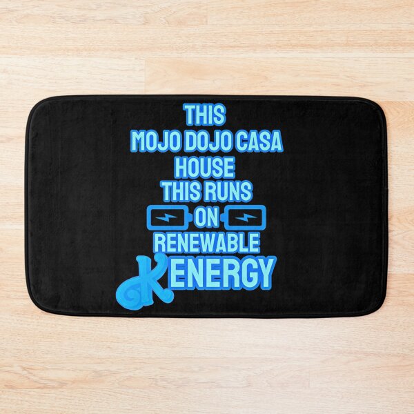 Item preview, “This Mojo Dojo Casa House Runs on Renewable Kenergy” designed and sold by collecTee.