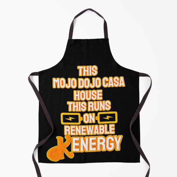 Item preview, “This Mojo Dojo Casa House Runs on Renewable Kenergy” designed and sold by collecTee.