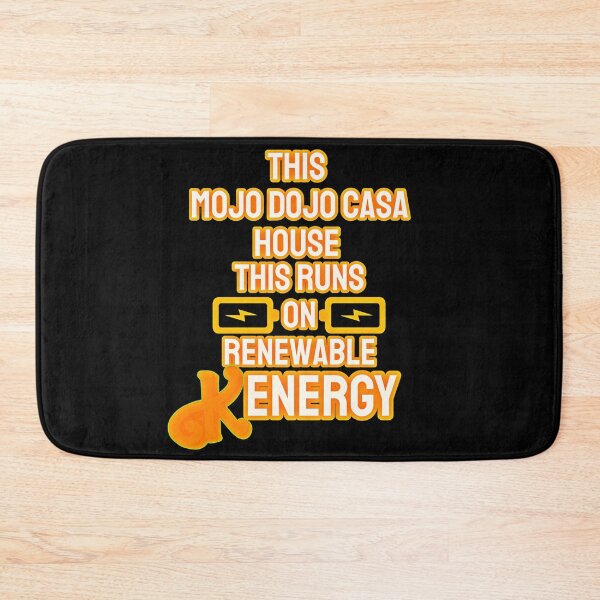 Item preview, “This Mojo Dojo Casa House Runs on Renewable Kenergy” designed and sold by collecTee.