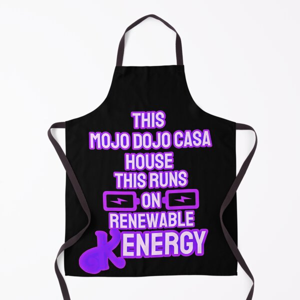 Item preview, “This Mojo Dojo Casa House Runs on Renewable Kenergy” designed and sold by collecTee.