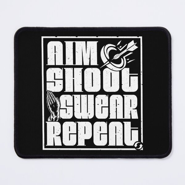 Item preview, Aim shoot swear repeat - Darts designed and sold by sileaant.