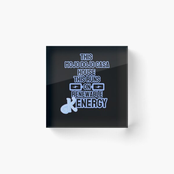 Item preview, Copy of “This Mojo Dojo Casa House Runs on Renewable Kenergy” designed and sold by collecTee.