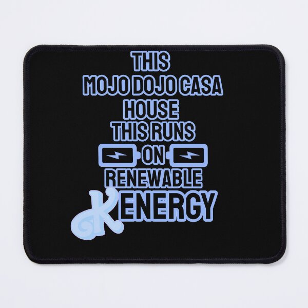 Item preview, Copy of “This Mojo Dojo Casa House Runs on Renewable Kenergy” designed and sold by collecTee.