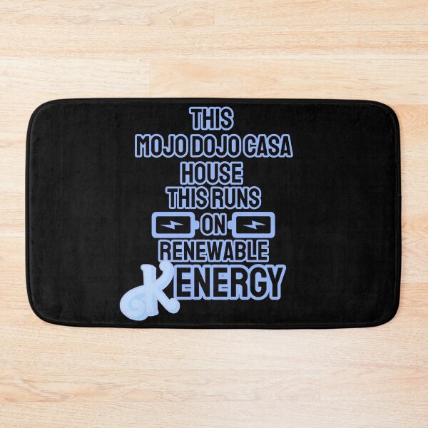 Item preview, Copy of “This Mojo Dojo Casa House Runs on Renewable Kenergy” designed and sold by collecTee.