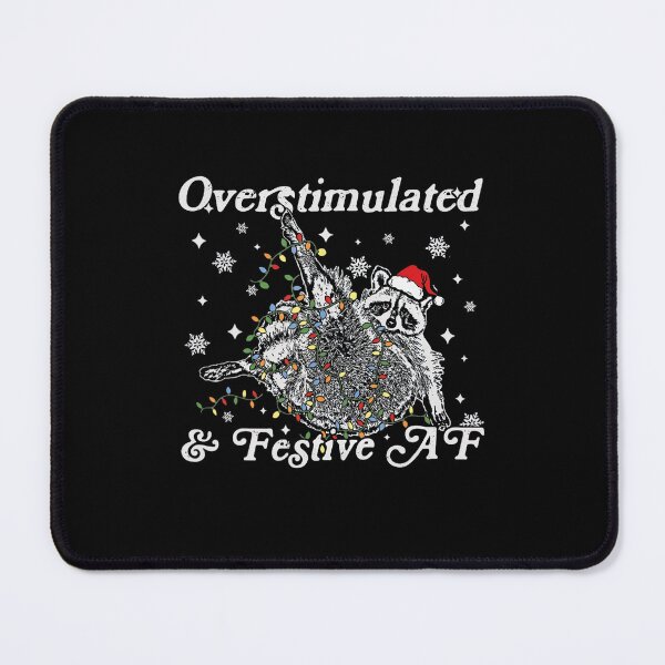 Item preview, Overstimulated & Festive AF Raccoon designed and sold by Wisppiaa.
