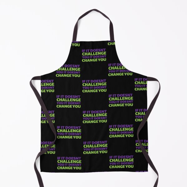 Item preview, if it doesnt challenge you it doesnt change you designed and sold by Luckyart5.