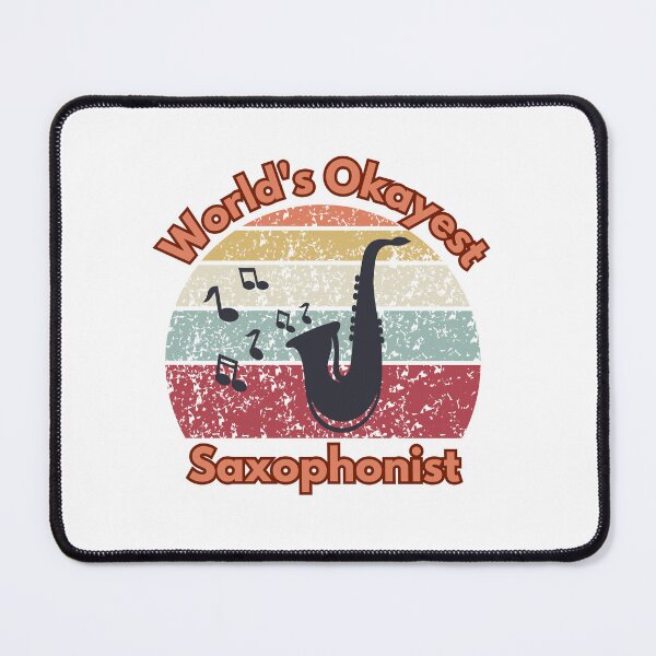 Item preview, Worlds Okayest Saxophonist,saxophone designed and sold by belladesign7.