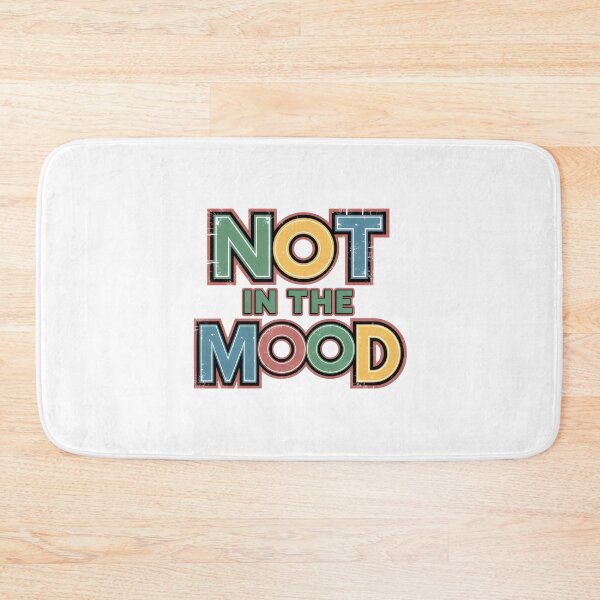 Item preview, not in the mood designed and sold by bukajart.