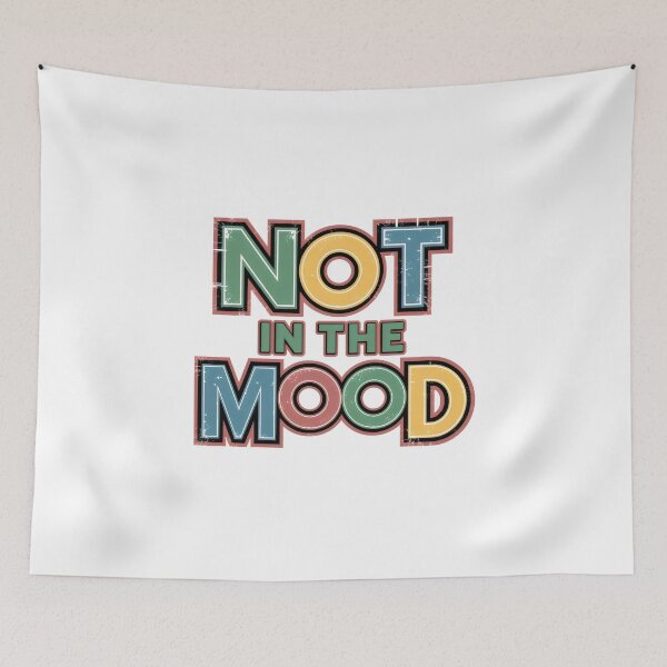 Item preview, not in the mood designed and sold by bukajart.