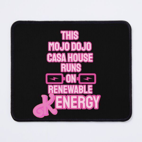 Item preview, “This Mojo Dojo Casa House Runs on Renewable Kenergy” designed and sold by collecTee.