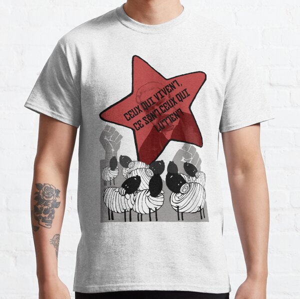 Those who live are those who are fighting Classic T-Shirt