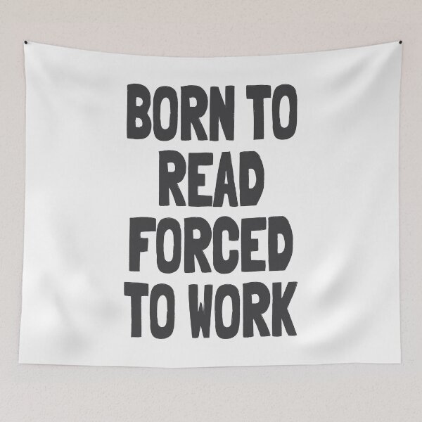 Item preview, Born to Read Forced to Work designed and sold by Vector Wonders.