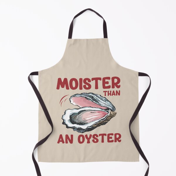 Item preview, Moister than and oyster, Funny quote designed and sold by JuliaPop.