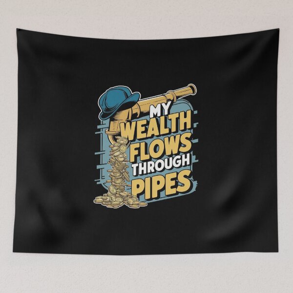 Item preview, My Wealth Flows Through Pipes Funny Plumber Gift designed and sold by CosmicFreedom9.