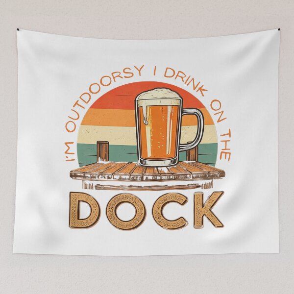 Item preview, I'M OUTDOORSY I DRINK ON THE DOCK designed and sold by FitEnvy.