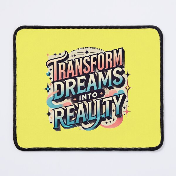 Item preview, Transform Dreams Into Reality designed and sold by PRANJALDMI.