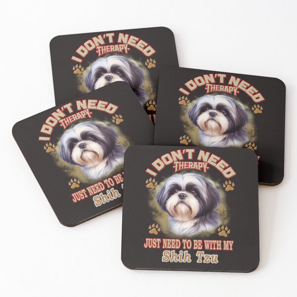 Item preview,  i don't need therapy i just need to be with my Shih Tzu designed and sold by loutros.