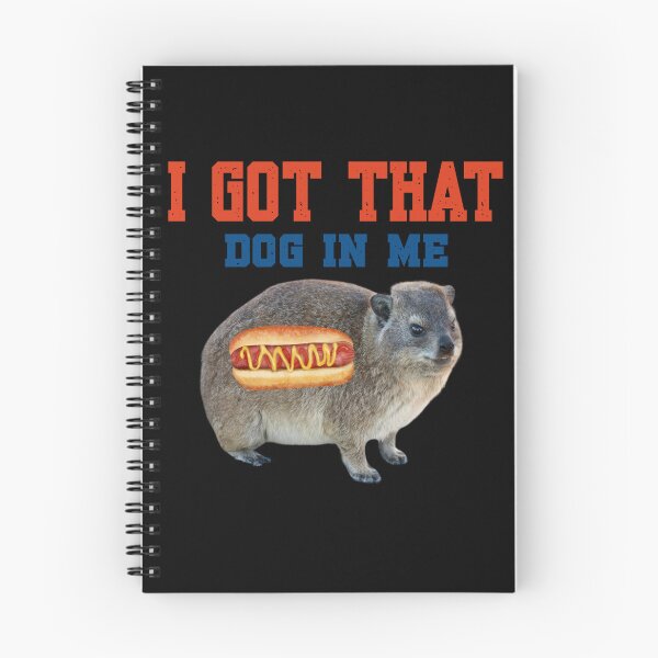Item preview, I Got That Dog In Me Hyrax Animal Funny  designed and sold by AoSora.