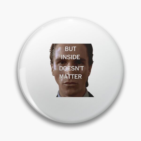 Item preview, American Psycho - Pero por dentro no importa designed and sold by hdhebeebeb.