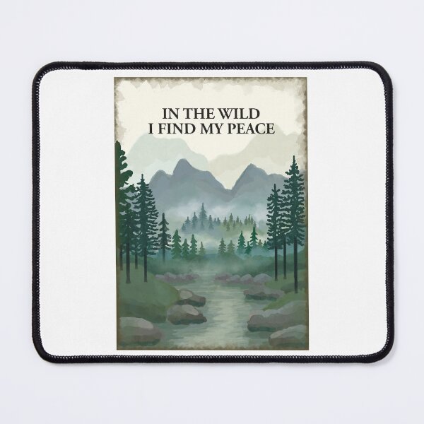 Item preview, In the wild I find my peace. Misty forest woodland, river, hills mountains painting designed and sold by Scat the cat.