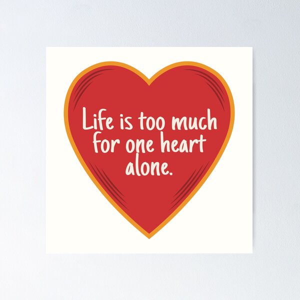 Item preview, Life is too much for one heart alone! designed and sold by GentleArchive.