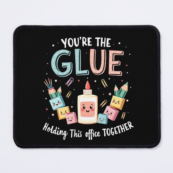 Item preview, You’re the Glue Holding This Office Together designed and sold by MagicWander.