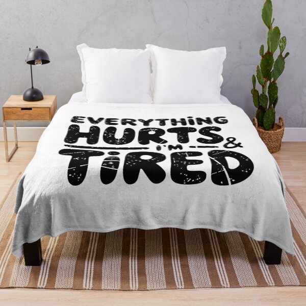 Item preview, Everything Hurts & I'm Tired designed and sold by SHALOXX.