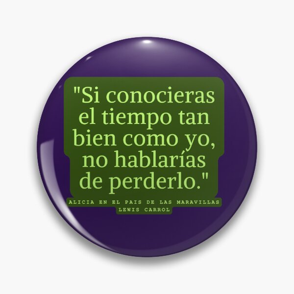Item preview, Alicia en el Pais de las Maravillas frase designed and sold by Kuotica.