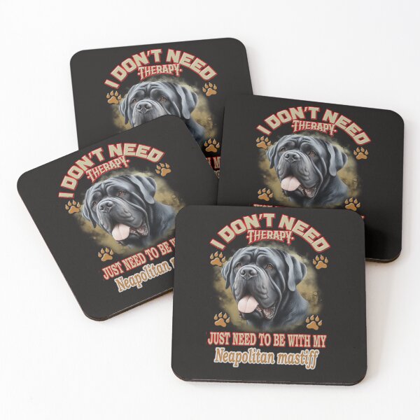Item preview,  i don't need therapy i just need to be with my  Neapolita mastiff designed and sold by loutros.