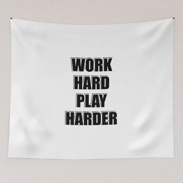 Item preview, Work Hard Play Harder  designed and sold by Inspirationmotivation.