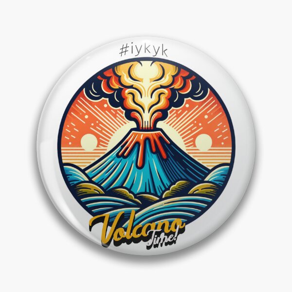 Item preview, Erupting Volcano "#iykyk" | Funny "Volcano Time!" Meme Design designed and sold by NSB-Design.