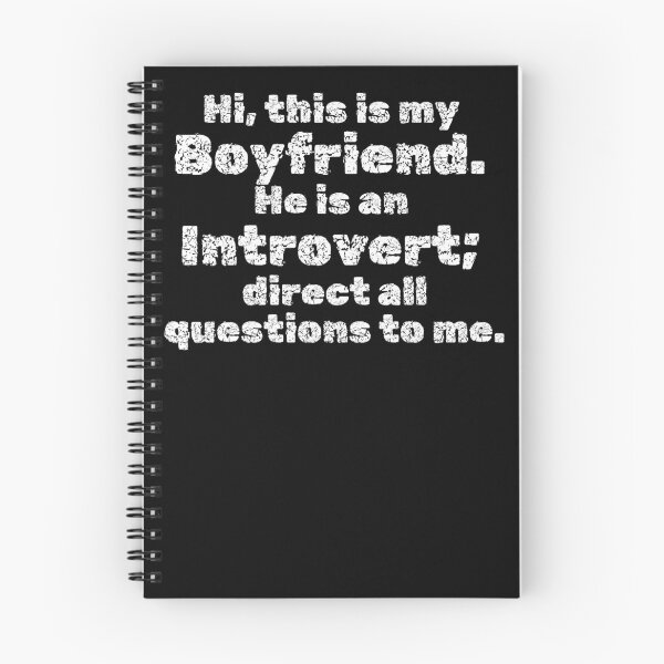 Item preview, Hi, this is my Boyfriend. He is an Introvert; direct all questions to me designed and sold by InsanelyD.