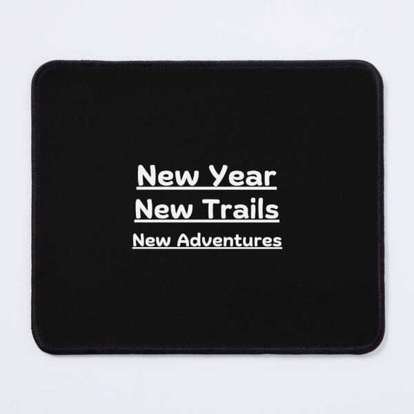 Item preview, New Year New Trails New Adventure designed and sold by Be-Adventurous.