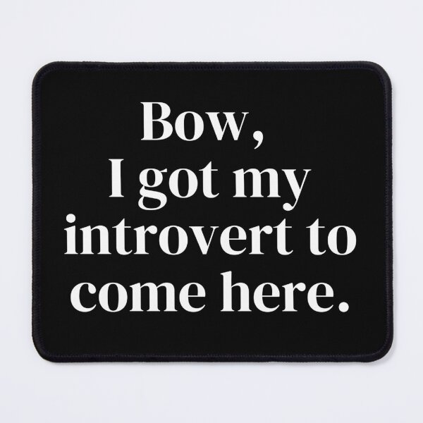 Item preview, Bow, I got my introvert to come here. Classic Font designed and sold by InsanelyD.
