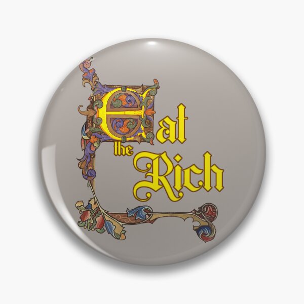 Item preview, Eat the Rich designed and sold by RiotsOfYore.