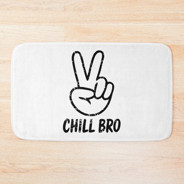 Item preview, CHILL BRO designed and sold by PGAart.