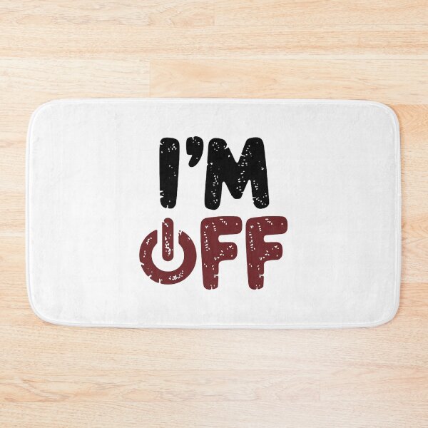 Item preview, I'M OFF designed and sold by PGAart.